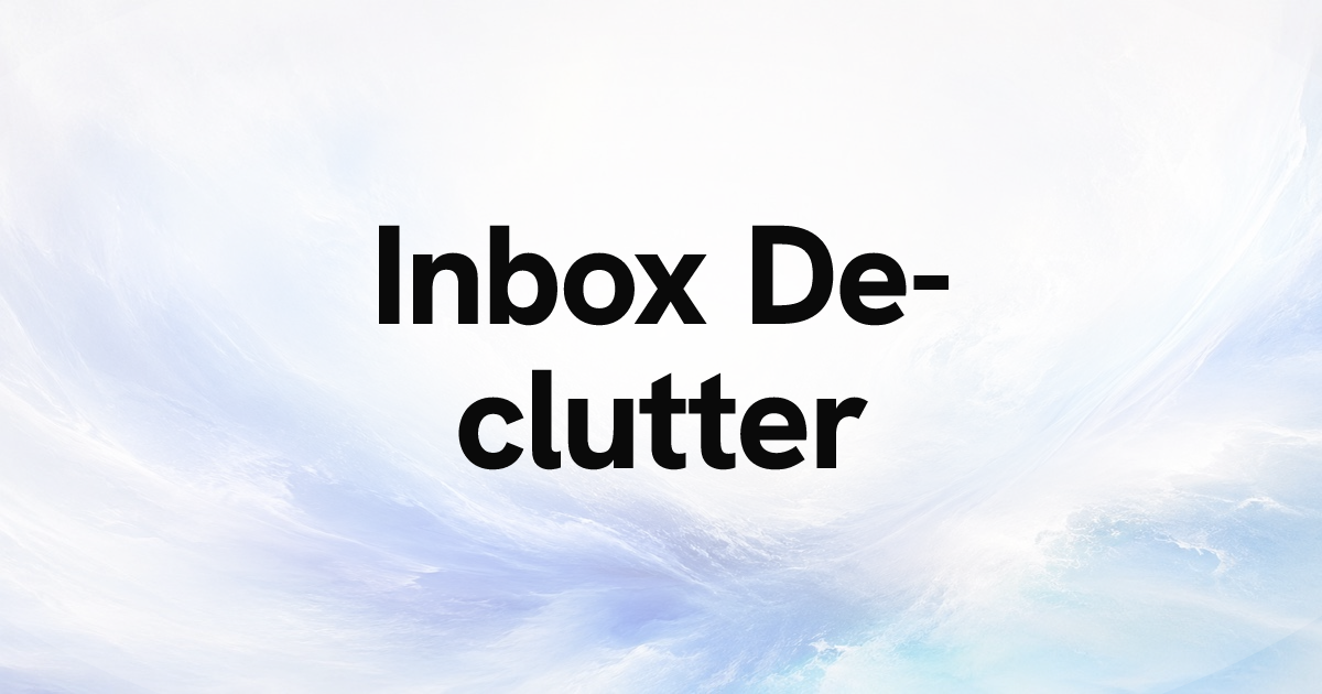 Inbox De-clutter